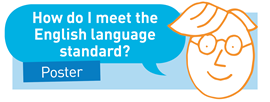 How do I meet the English language standard? Poster. 